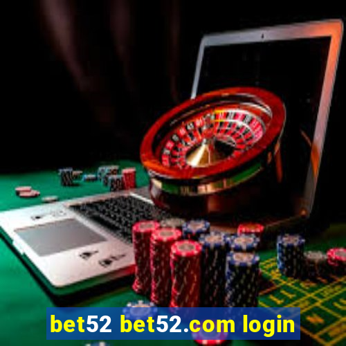 bet52 bet52.com login